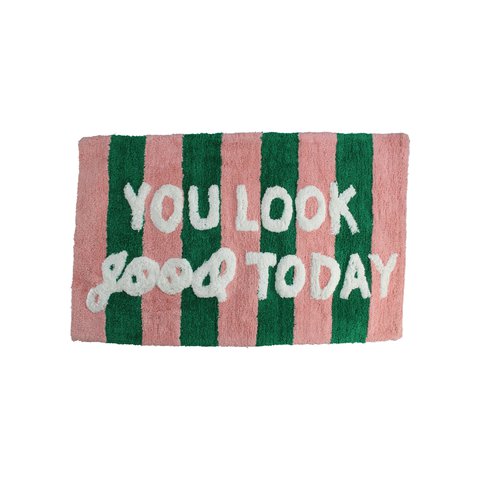 Bathmat "You look good today"
